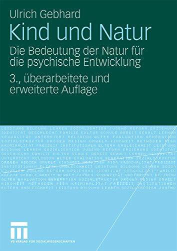 Kind Und Natur: Die Bedeutung der Natur für die psychische Entwicklung (German Edition)