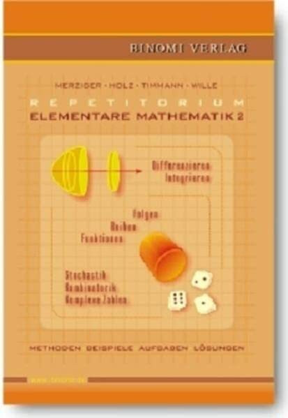 Repetitorium Elementare Mathematik 2: Methoden, Beispiele, Aufgaben, Lösungen