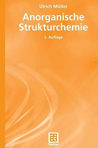 Anorganische Strukturchemie (Teubner Studienbücher Chemie)