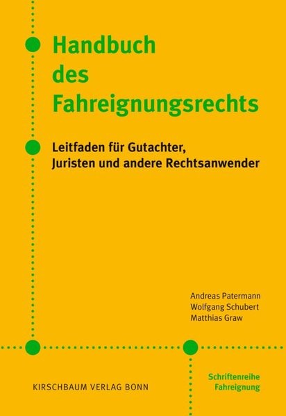 Handbuch des Fahreignungsrechts: Leitfaden für Gutachter, Juristen und andere Rechtsanwender