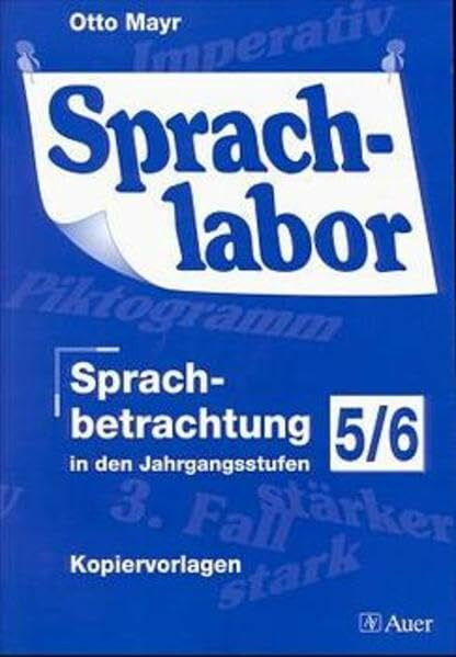 Sprachlabor, neue Rechtschreibung, Sprachbetrachtung in den Jahrgangsstufen 5/6