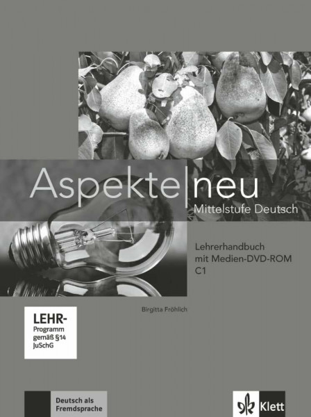 Aspekte neu C1: Mittelstufe Deutsch. Lehrerhandbuch mit digitaler Medien-DVD-ROM (Aspekte neu: Mittelstufe Deutsch)