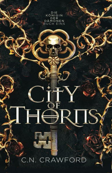 City of Thorns: Die Romantasy Sensation von TikTok (Königin der Dämonen, Band 1)