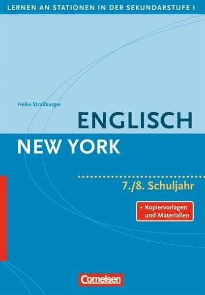 Lernen an Stationen in der Sekundarstufe I - Bisherige Ausgabe: Englisch: New York: 7./8. Schuljahr. Kopiervorlagen und Materialien
