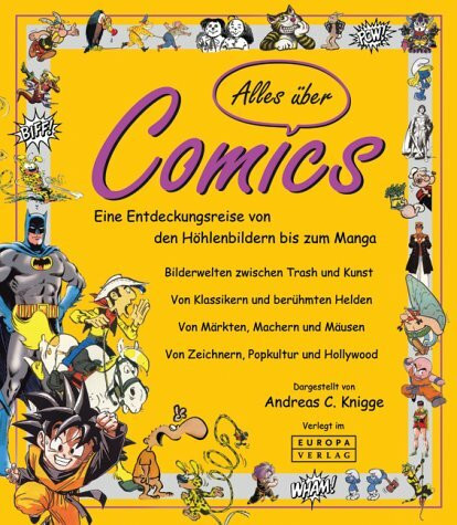 Alles über Comics: Eine Entdeckungseise von den Höhlenbildern bis zum Manga