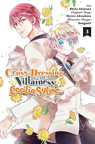Cross-Dressing Villainess Cecilia Sylvie, Vol. 3 (manga) (CROSS DRESSING VILLAINESS CECILIA SYLVIE GN)