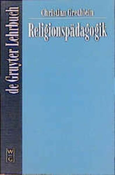 Religionspädagogik (de Gruyter Lehrbuch)