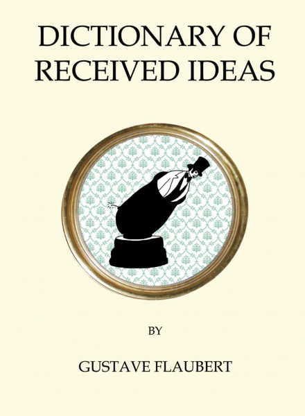 The Dictionary of Received Ideas