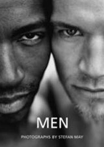 Men. Photographs by Stefan May: Text in Engl., Deutsch, Frz., Ital., Span.