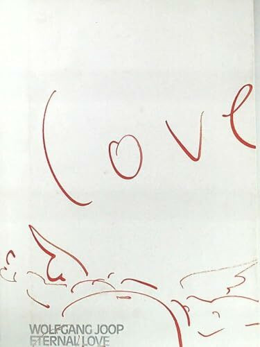 Eternal Love: Katalog zur Ausstellung in der Kunsthalle Rostock, 2009. Dtsch.- Engl.