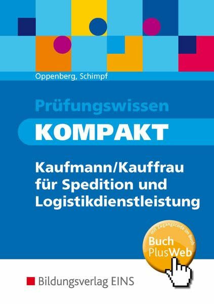 Prüfungswissen KOMPAKT: Kaufmann/Kauffrau für Spedition und Logistikdienstleistung / Kaufmann/Kauffrau für Spedition und Logistikdienstleistung: Schülerband