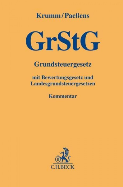 Grundsteuergesetz: mit Bewertungsgesetz (Auszug) und Landesgrundsteuergesetzen (Gelbe Erläuterungsbücher)