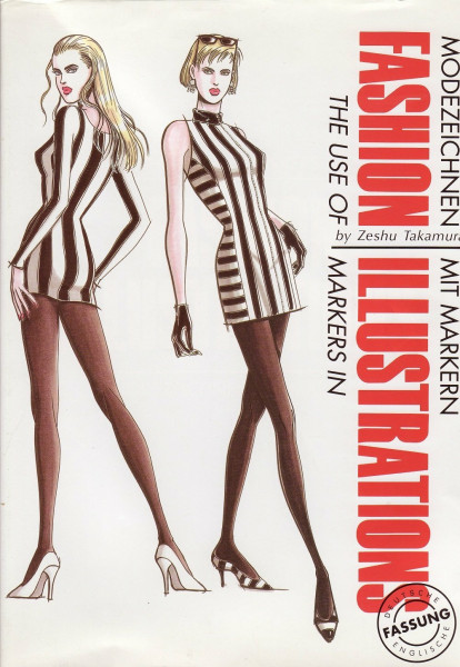 The Use of Markers in Fashion Illustration: The Use of Markers in Fashion Illustrations