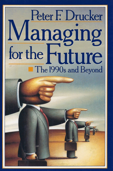 Managing for the Future: The 1990's and Beyond