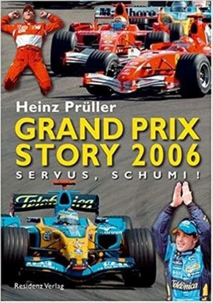 Grand Prix Story 2006: Servus, Schumi!: Niki Lauda: "Das beste Jahr!"