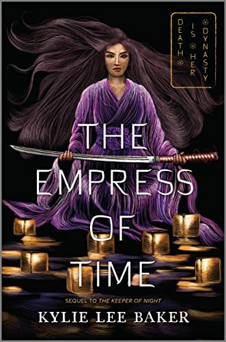 The Empress of Time: Death Is Her Dynasty (The Keeper of Night duology, 2, Band 2)