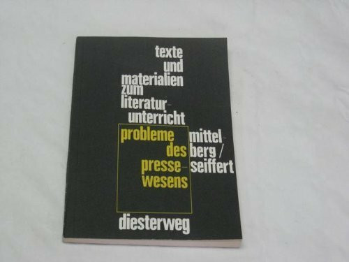 Probleme des Pressewesens: Materialien für den Deutschunterricht und die Gesellschaftslehre (Texte und Materialien zum Literaturunterricht)