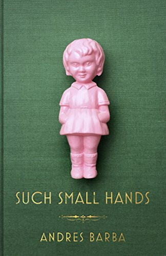 Such Small Hands: Barba AndrÚs