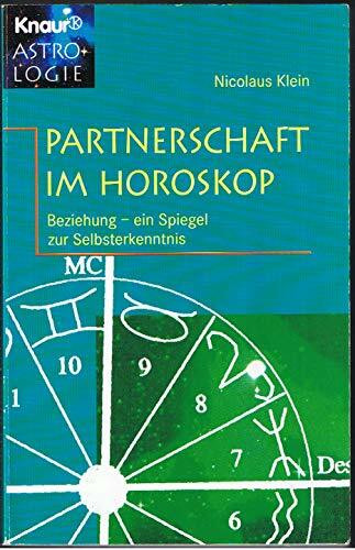 Partnerschaft im Horoskop: Beziehung - ein Spiegel zur Selbsterkenntnis (Knaur Taschenbücher. Esoterik)