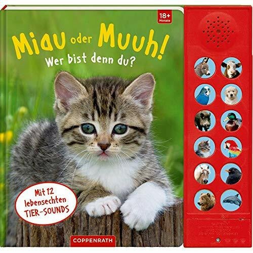 Miau oder Muuh! Wer bist denn du?: Mit 12 lebensechten Tier-Sounds