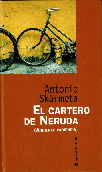 El cartero de Neruda: (ardiente paciencia)