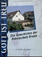 Gott ist treu - Geschichte einer Bibelschule Gott ist treu - Geschichte einer Bibelschule