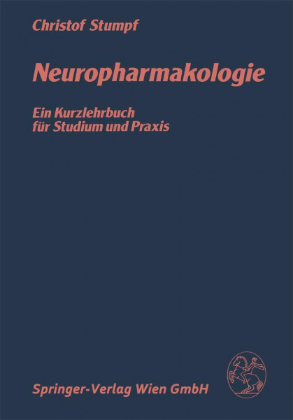 Neuropharmakologie: Ein Kurzlehrbuch für Studium und Praxis