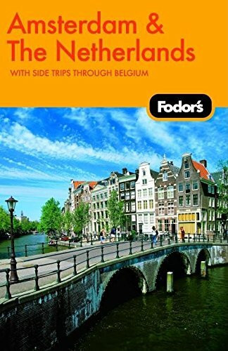 Fodor's Amsterdam & The Netherlands, 1st Edition (Travel Guide, 1)
