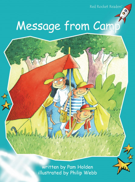Red Rocket Readers: Fluency Level 2 Fiction Set A: Message From Camp (Red Rocket Readers: Fluency Level 2: Turquoise)