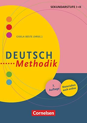 Deutsch-Methodik: Handbuch für die Sekundarstufe I und II: Deutsch-Methodik (7., überarbeitete Auflage) - Handbuch für die Sekundarstufe I und II - Buch mit Materialien über Webcode (Fachmethodik)