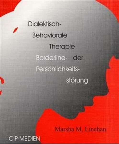 Dialektisch.Behaviorale Therapie der Borderline-Persönlichkeitsstörung