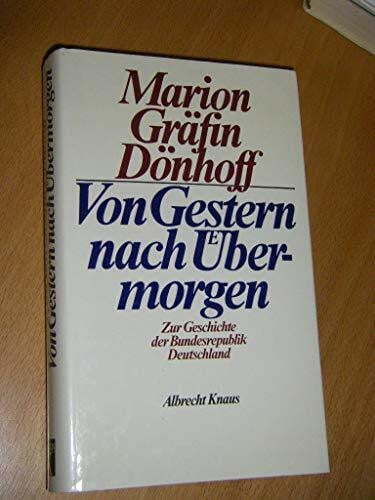 Von Gestern nach Übermorgen. Zur Geschichte der Bundesrepublik Deutschland