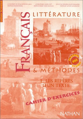 Français Tome 1: Les repères d'un texte