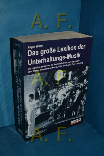 Das grosse Lexikon der Unterhaltungs-Musik: Die populäre Musik vom 19. Jahrhundert bis zur Gegenwart (Lexikon Imprint Verlag / Ein Imprint von Schwarzkopf & Schwarzkopf)