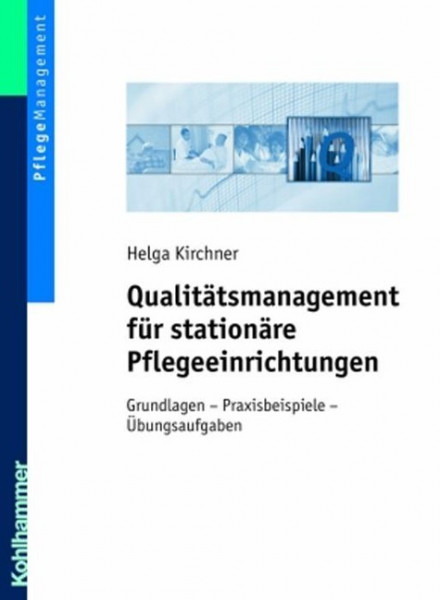 Qualitätsmanagement für stationäre Pflegeeinrichtungen