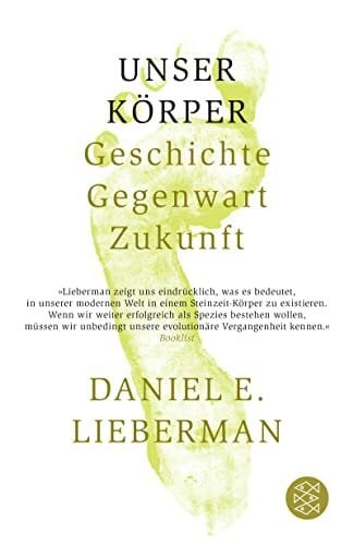 Unser Körper: Geschichte, Gegenwart, Zukunft