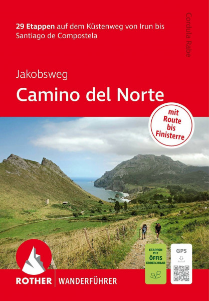 ROTHER Wanderführer Jakobsweg - Camino del Norte: 29 Etappen auf dem Küstenweg von Irun bis Santiago de Compostela. Mit Route bis Finisterre. Mit GPS-Tracks