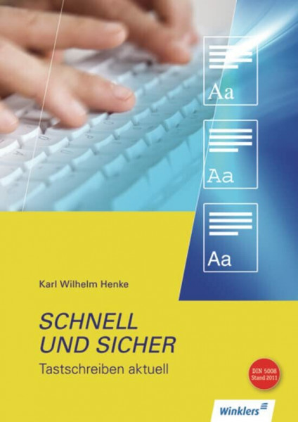 Schnell und sicher - Tastschreiben aktuell: Schülerband: Schulbuch (Schnell und sicher - Tastschreiben aktuell: Neueste Norm DIN 5008)