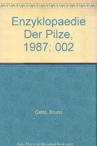 Enzyklopädie der Pilze, Bd.2: Schnecklinge, Trichterlinge, Ritterlinge, u.a.