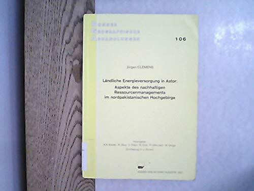 Ländliche Energieversorgung in Astor: Aspekte des nachhaltigen Ressourcenmanagements im nordpakistanischen Hochgebirge