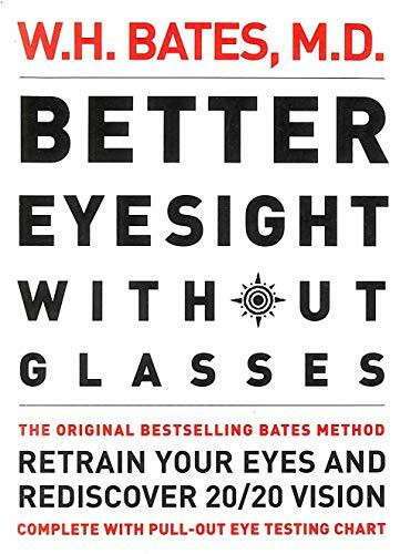 Better Eyesight Without Glasses: Retrain Your Eyes and Rediscover 20/20 Vision
