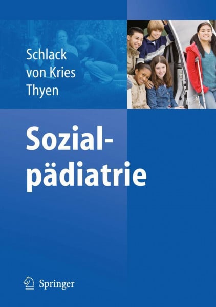 Sozialpädiatrie: Gesundheitswissenschaft und pädiatrischer Alltag