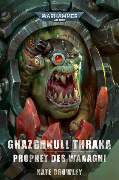 Warhammer 40.000 - Gazghkul Thraka: Prophet des Waaagh!