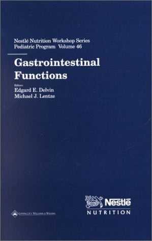 Gastrointestinal Functions (Nestle Nutrition Workshop Series, Band 46)