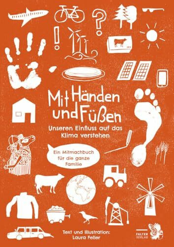 Mit Händen und Füßen: Unseren Einfluss auf das Klima verstehen – Ein Mitmachbuch für die ganze Familie