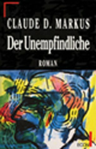 Der Unempfindliche.