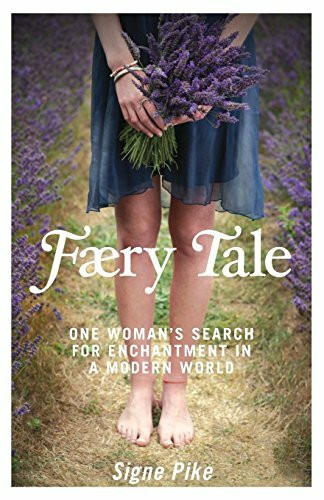 Faery Tale: One Woman's Search for Enchantment in a Modern World