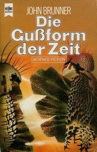 Die Gussform der Zeit. Science Fiction Roman.