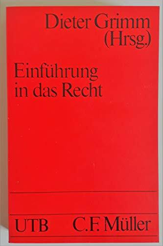 Einführung in das Recht. Aufgaben, Methoden, Wirkungen. Einführung in das Recht, Band 1