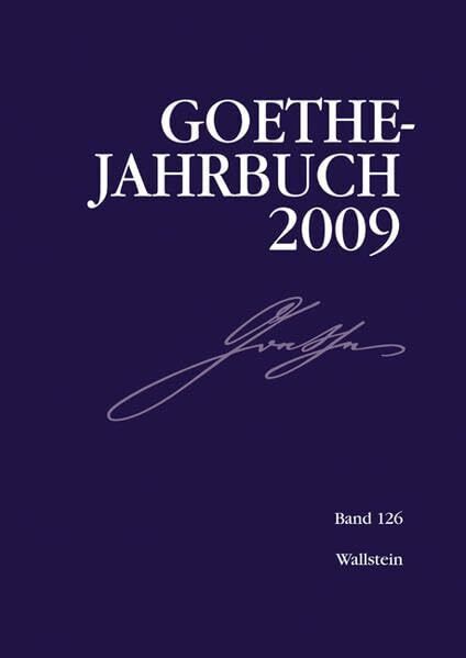 Goethe-Jahrbuch 2009: BD 126/2009
